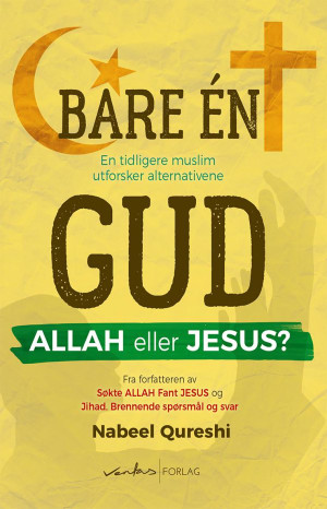 Bare én Gud, Allah eller Jesus